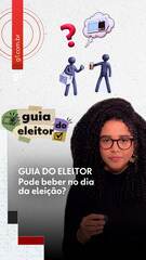 Guia do Eleitor: Posso beber no dia da eleição?