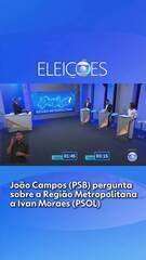 Debate PE: João Campos (PSB) pergunta sobre a Região Metropolitana a Ivan Moraes (PSOL)