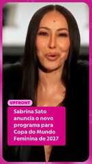 Sabrina Sato anuncia o novo programa para Copa do Mundo Feminina de 2027